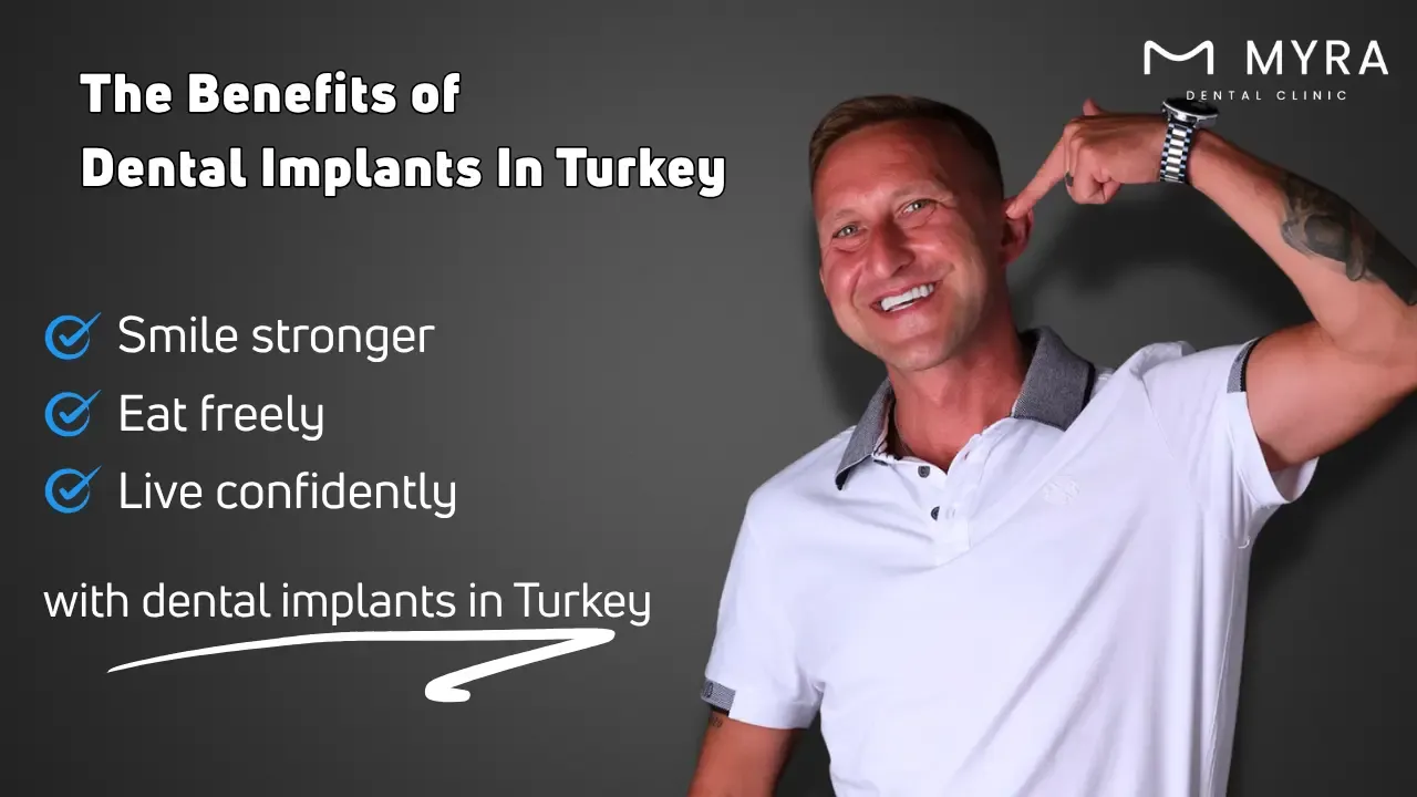 what are the benefits of dental implants in turkey